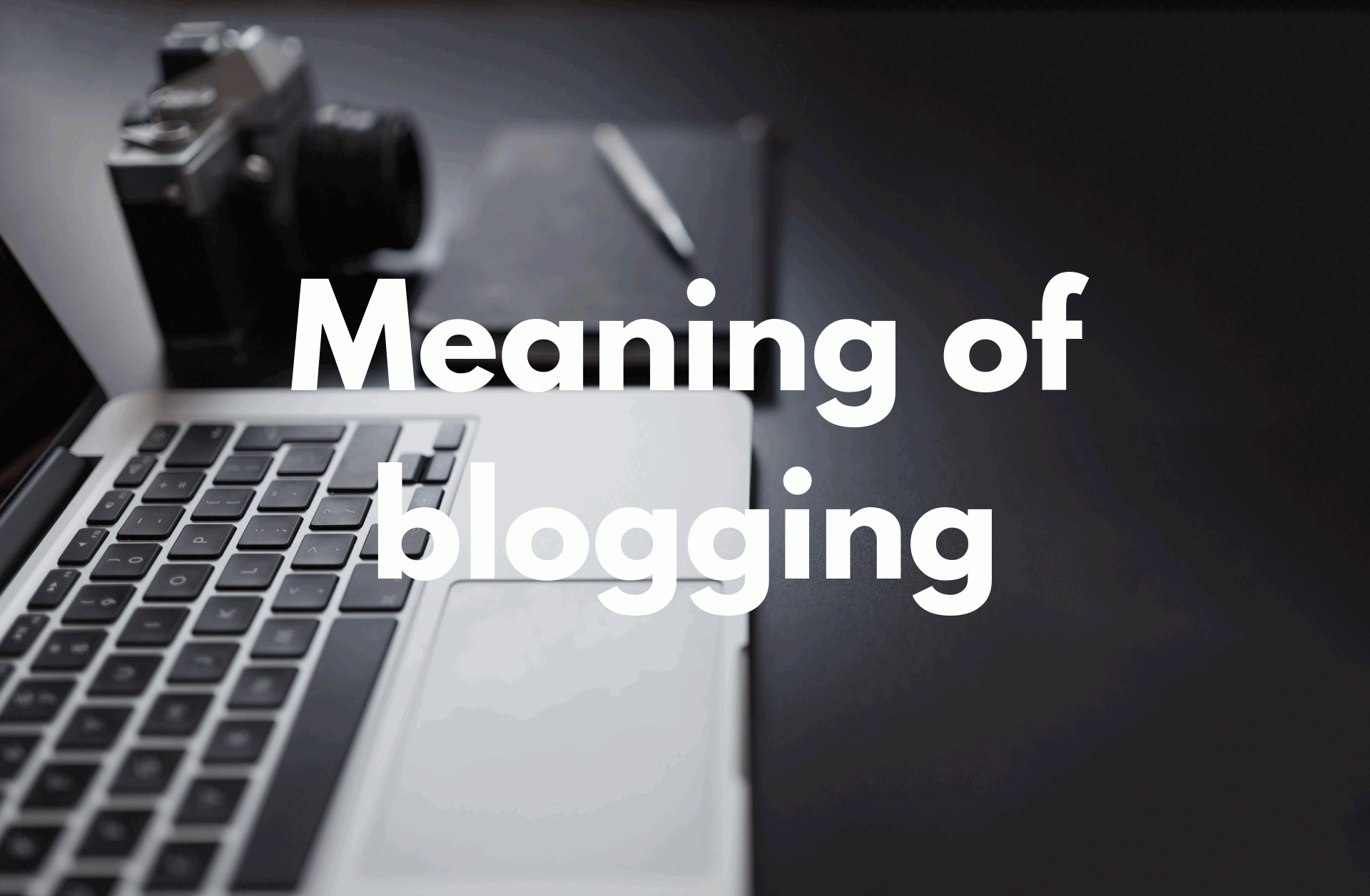 Blogging là gì-xu hướng blogging