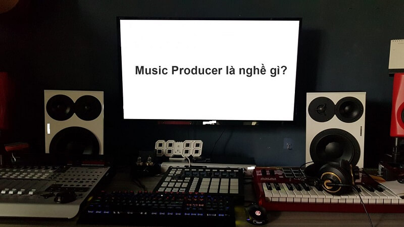  Music Producer là gì - Bạn có thể theo học ở đâu?