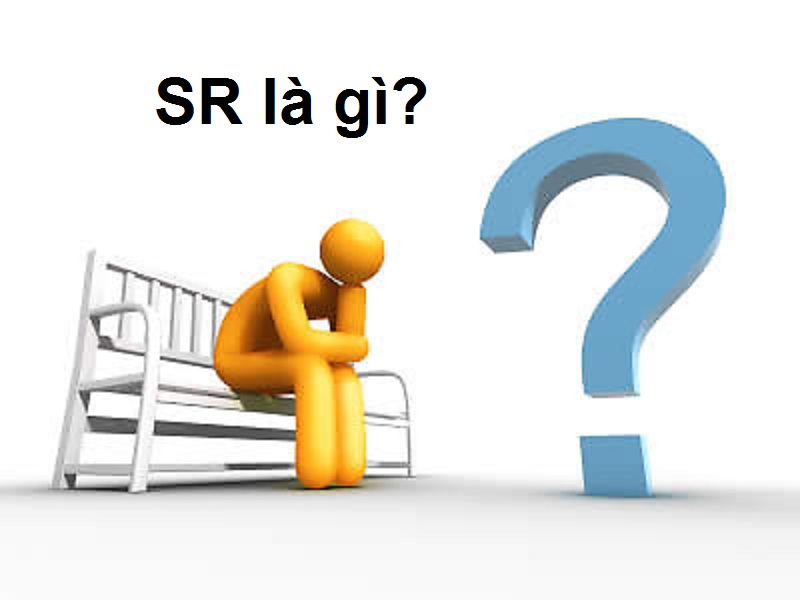SR là gì?