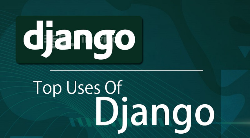 Công dụng của Django là gì?