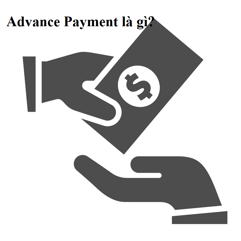 Advance payment là gì?