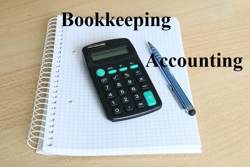 Bookkeeping là gì có điểm gì khác biệt với Accounting?