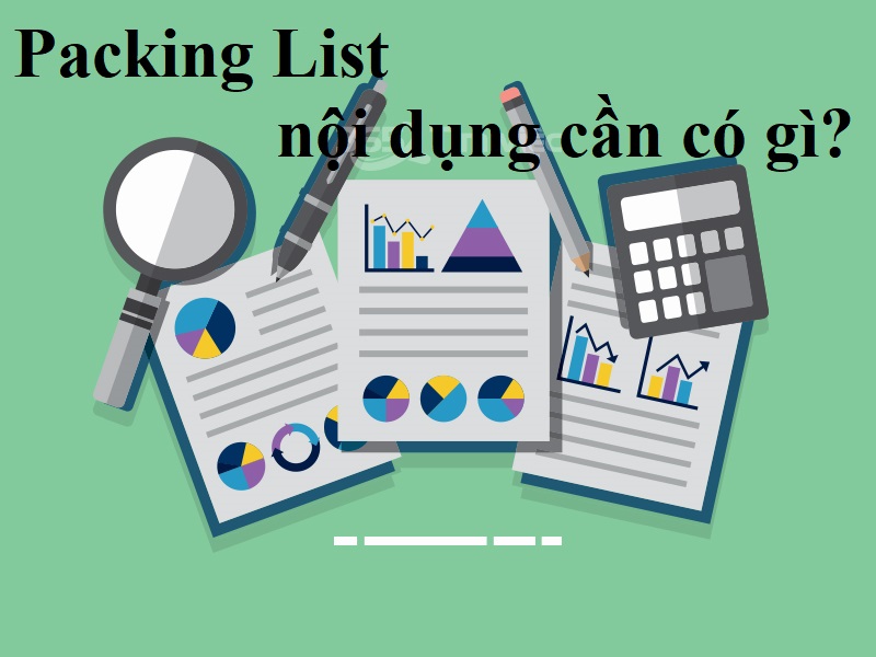 Nội dung cần viết khi lập Packing List là gì?