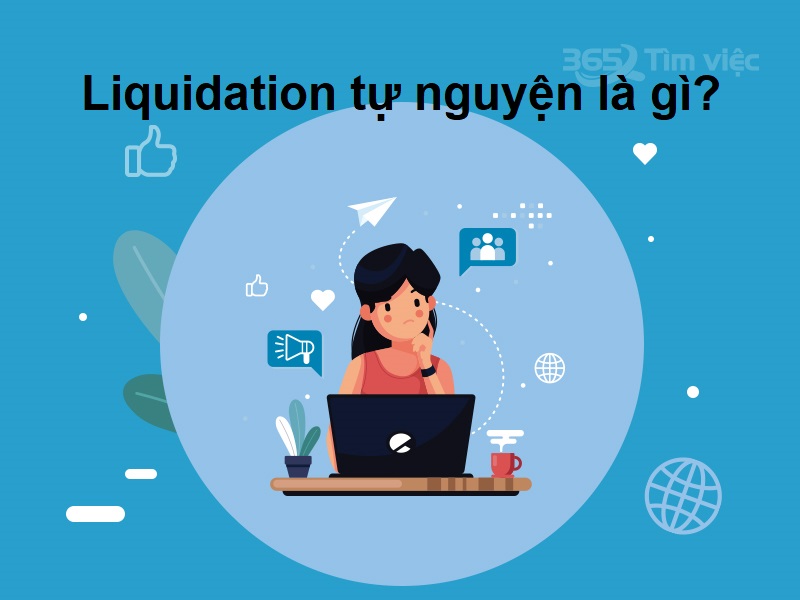 Liquidation là gì - Giải thể doanh nghiệp tự nguyện