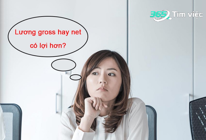 Lương gross và net lương nào có lợi hơn