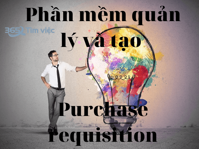 Phần mềm quản lý và tạo Purchase requisition trong doanh nghiệp