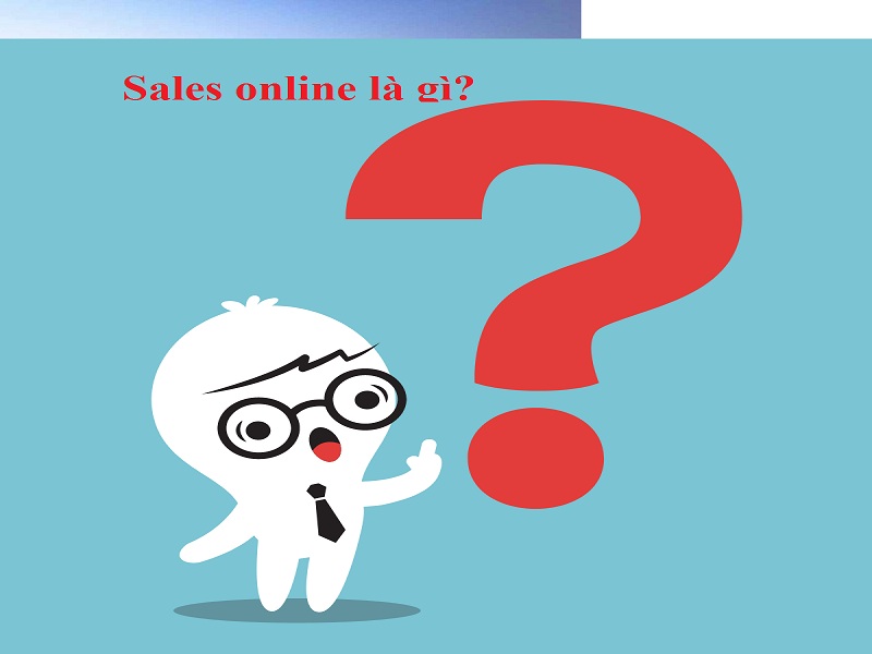 Sales online là gì?