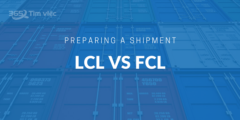FCL và LCL - Đâu mới là sự khác biệt?