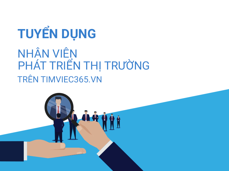 Kinh nghiệm tìm việc làm Phát triển thị trường tại Quảng Bình hiệu quả nhất