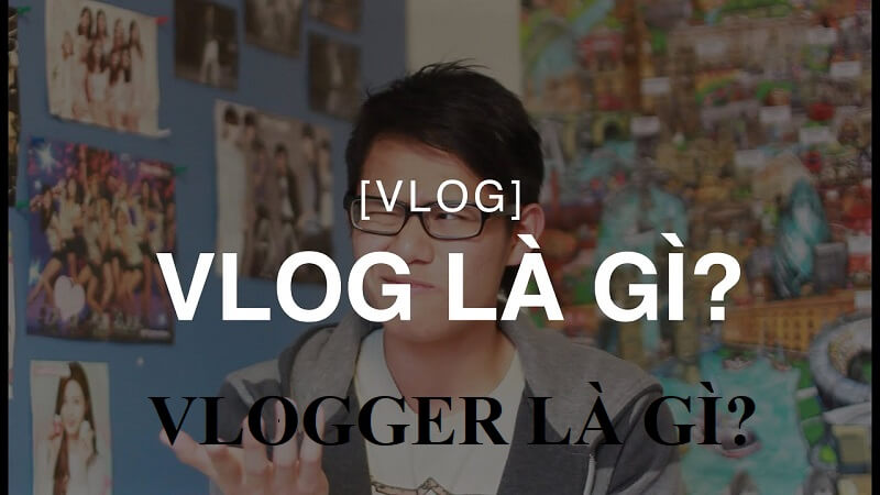 Vlogger là gì?