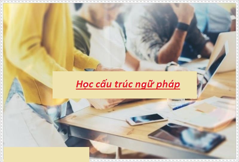 Cấu trúc ngữ pháp