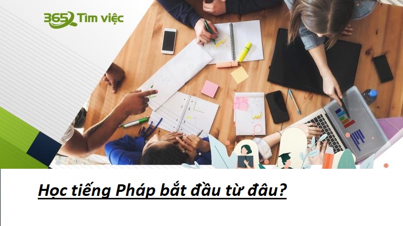 Học tiếng Pháp bắt đầu từ đâu