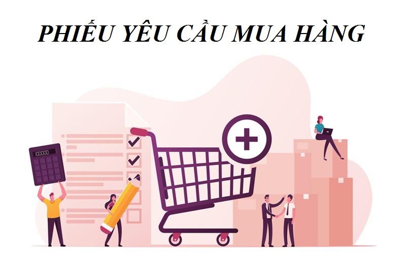  Khái niệm phiếu yêu cầu khi mua hàng