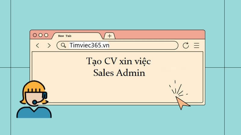 Tạo CV sales admin chuyên nghiệp