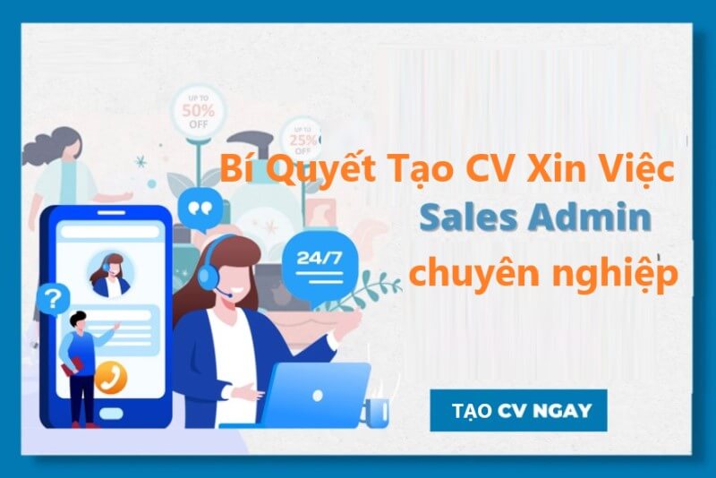 Bí quyết tạo một CV sales admin cuốn hút 