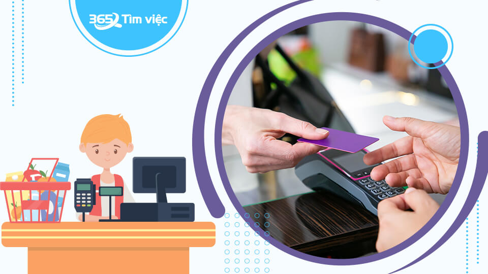 Công việc thu ngân part-time giúp trau dồi các kỹ năng mềm