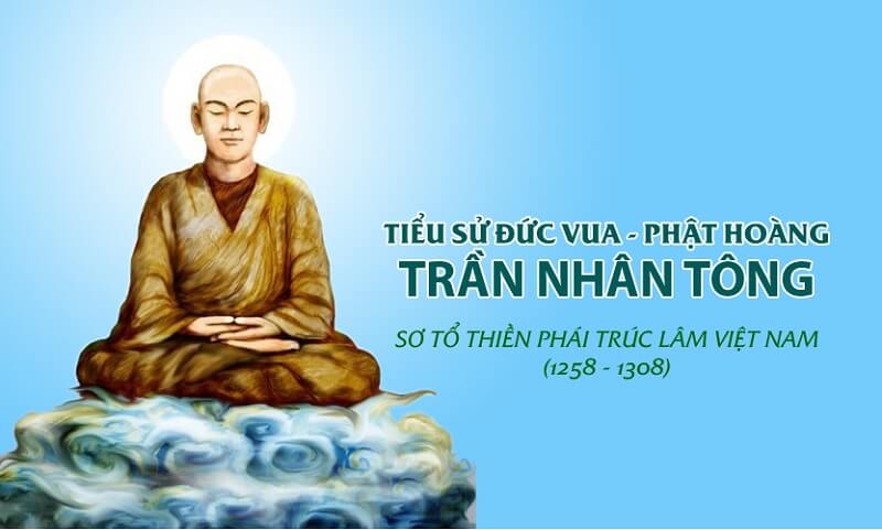 Tiểu sử đức vua, phật hoàng Trần Nhân Tông