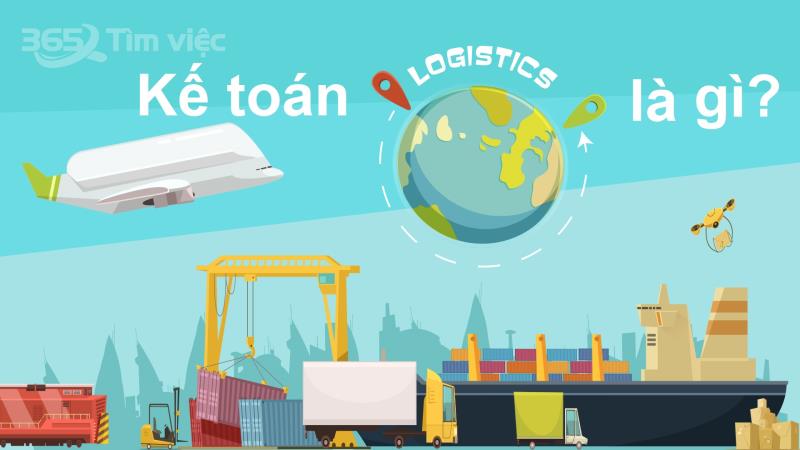 Kế toán Logistics thực hiện công việc kế toán trong doanh nghiệp Logistic