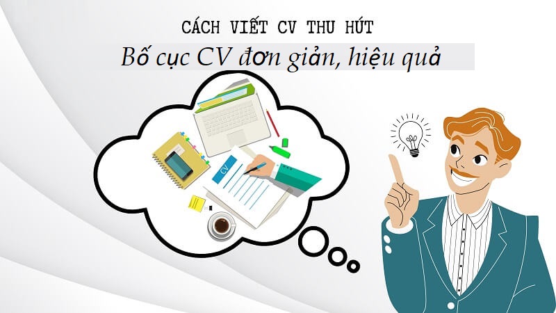 Chú ý đến bố cục khi tạo CV it