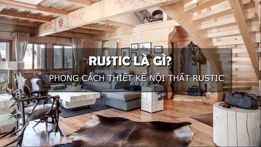 Tìm hiểu về phong cách rustic