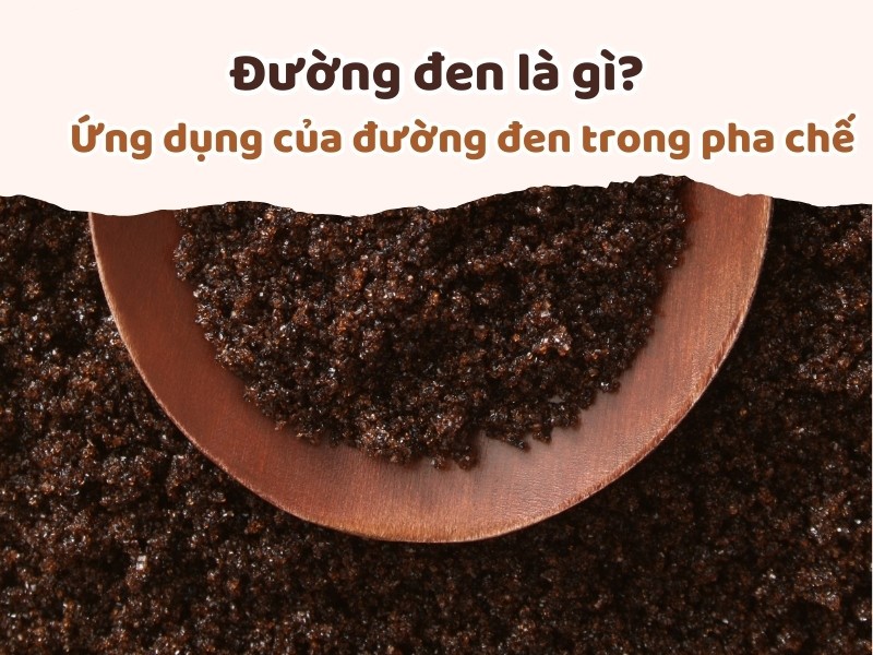 Công dụng của đường đen mang đến nhiều lợi ích cho sức khỏe