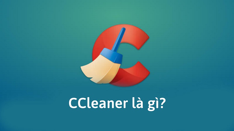 CCleaner là phần mềm gì?