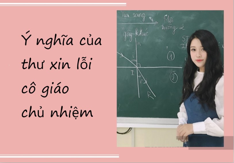 Ý nghĩa của việc viết thư xin lỗi gửi tới cô chủ nhiệm