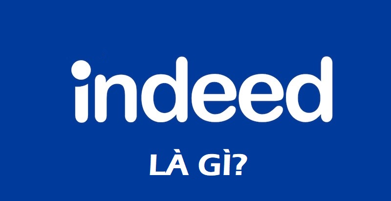 Indeed là gì? Giới thiệu về 