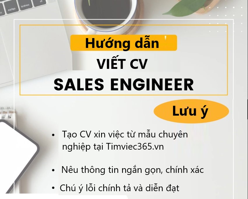 Hướng dẫn cách viết CV sales engineer thu hút