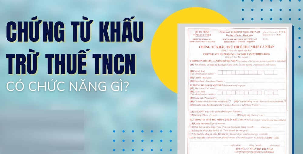 Mục đích, chức năng của chứng từ khấu trừ khoản thuế tncn