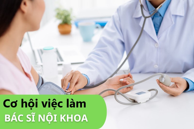 Triển vọng phát triển cơ hội việc làm bác sĩ nội khoa