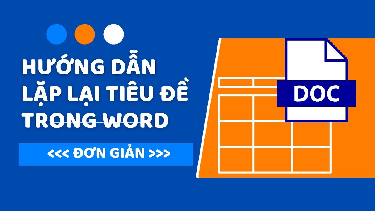 Hướng dẫn thực hiện lặp lại tiêu đề trong word