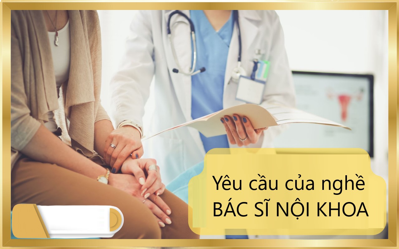 Yêu cầu công việc bác sĩ nội khoa