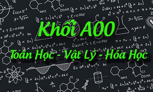 A00 gồm những môn nào?
