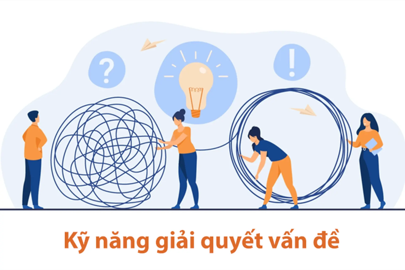 Kỹ năng giải quyết vấn đề (Problem-Solving) – Chìa khóa xử lý thử thách hiệu quả