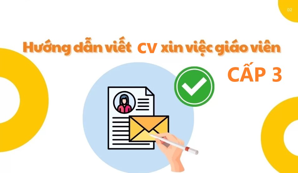 Hướng dẫn xây dựng mẫu CV xin việc giáo viên cấp 3 chất lượng nhất