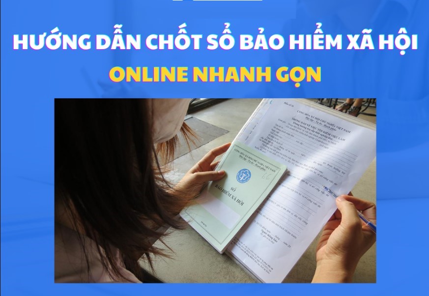 Hướng dẫn thủ tục chốt sổ BHXH