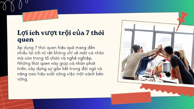 Lợi ích vượt trội khi áp dụng 7 thói quen