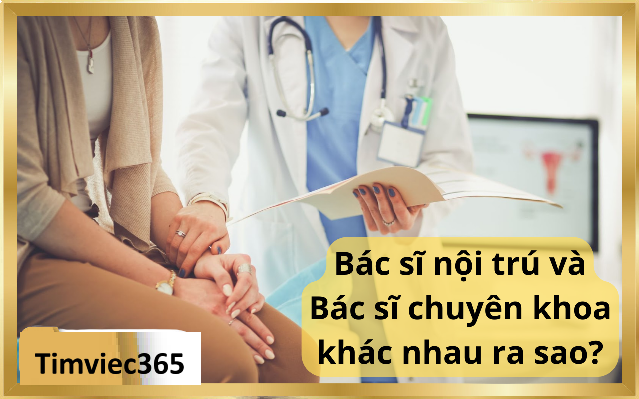 Khác biệt giữa bác sĩ nội trú và các vị trí khác