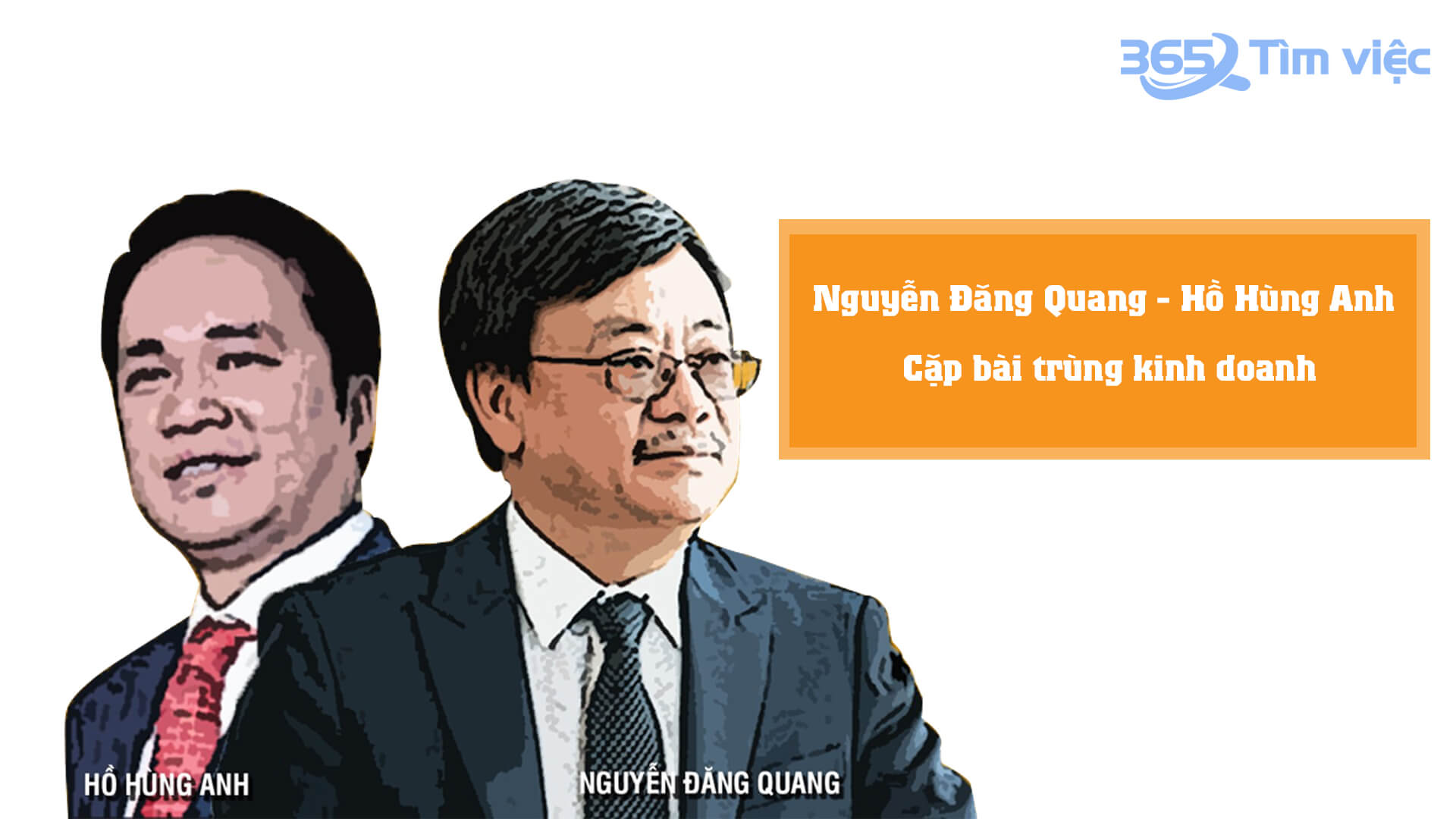 Nguyễn Đăng Quang và Hồ Hùng Anh, cặp bài trùng kinh doanh
