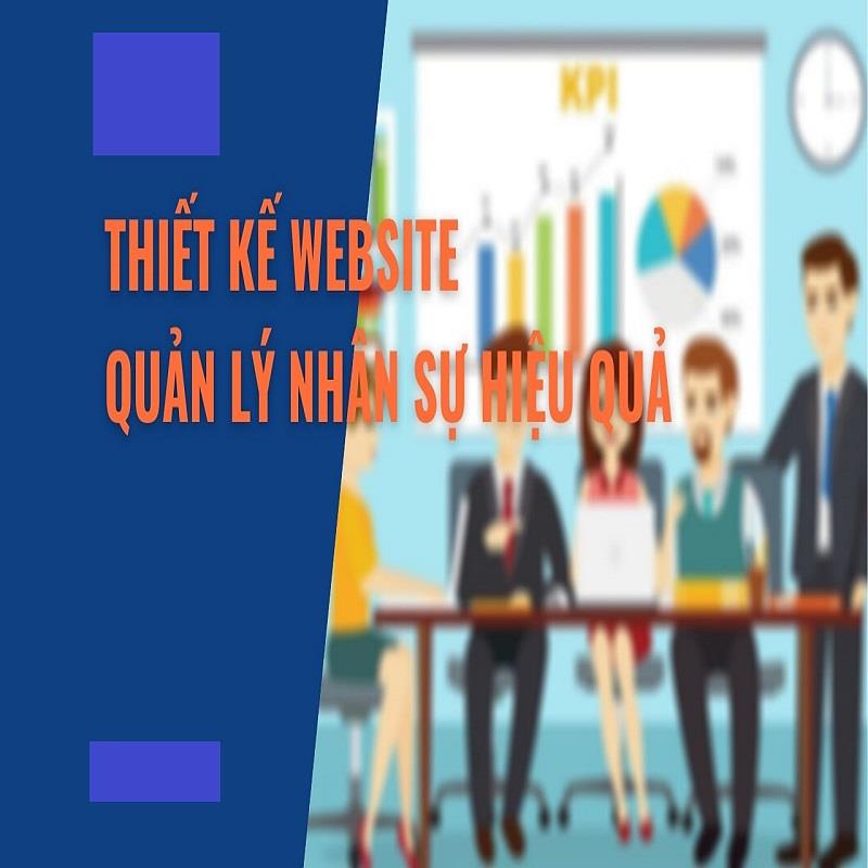 Doanh nghiệp có thể tự thiết kế web quản lý nhân sự không?