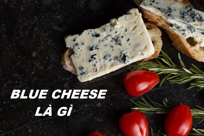 Câu chuyện về Blue Cheese