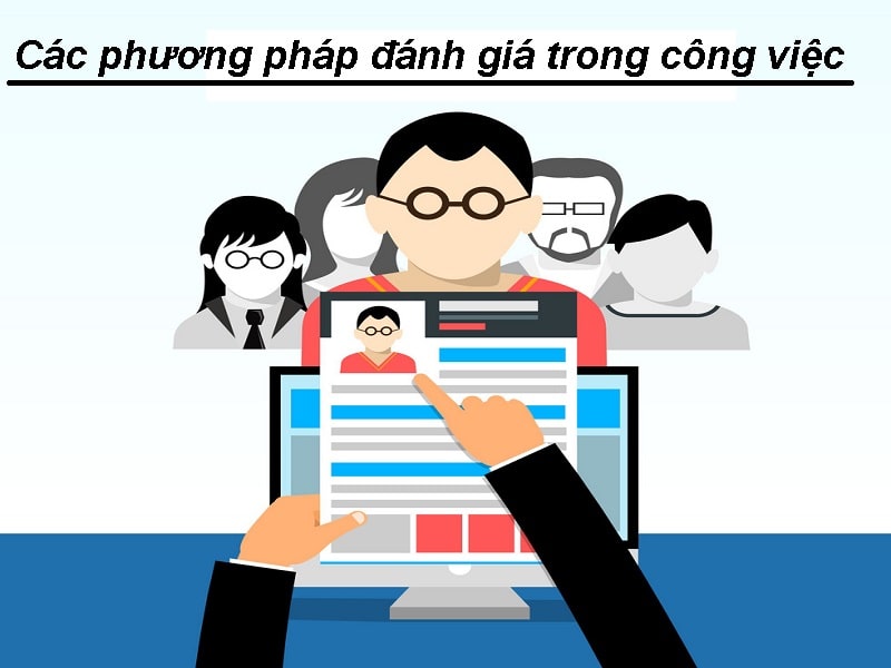 Các phương pháp đánh giá trong công việc