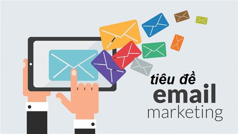 Khái niệm tiêu đề của email marketing