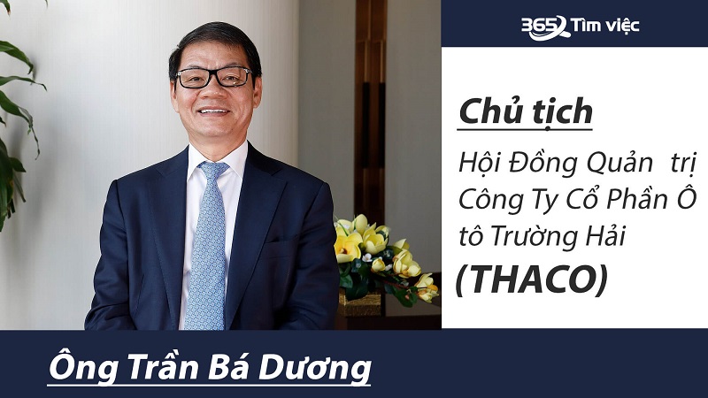 Tỷ phú Trần Bá Dương – chủ tịch hội đồng quản trị Công ty Cổ Phần ô tô Trường Hải (Thaco)