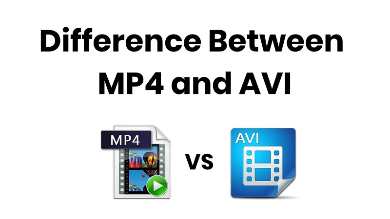 AVI và MP4 cái nào tốt hơn?