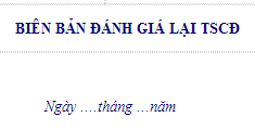 Hình thức và cách ghi Biên bản đánh giá lại tài sản cố định