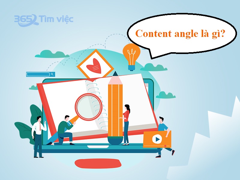Content angle là gì? Xiêu lòng độc giả với content angle độc đáo!