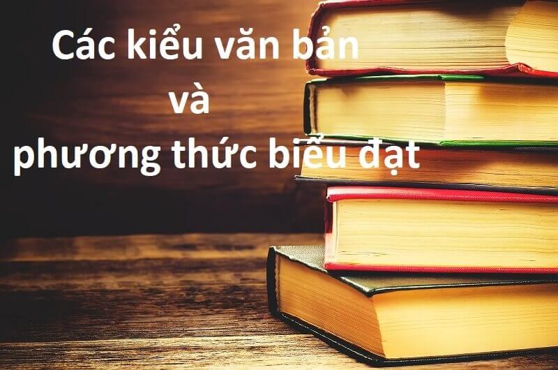 Kiểu văn bản và phương thức biểu đạt: Khám phá chi tiết và ứng dụng