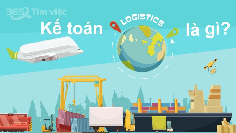 Kế Toán Logistics: Bí Mật Đằng Sau Sự Thành Công Của Chuỗi Cung Ứng